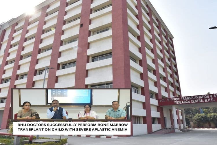 BHU Proves Its Medical Might Once Again, Successfully Performs Bone Marrow Transplant on Child with Severe Aplastic Anemia
